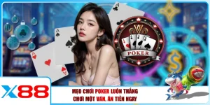 Mẹo Chơi Poker Luôn Thắng